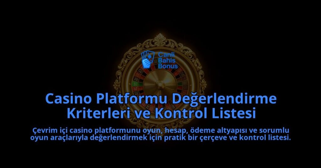 Casino-Platformu-Degerlendirme-Kriterleri-ve-Kontrol-Listesi-overlay-1788115720.jpg