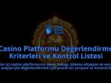 Casino-Platformu-Degerlendirme-Kriterleri-ve-Kontrol-Listesi-overlay-1788115720.jpg