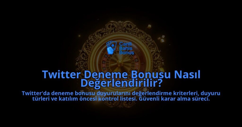 Twitter-Deneme-Bonusu-Nasil-Degerlendirilir-overlay-1788122123.jpg