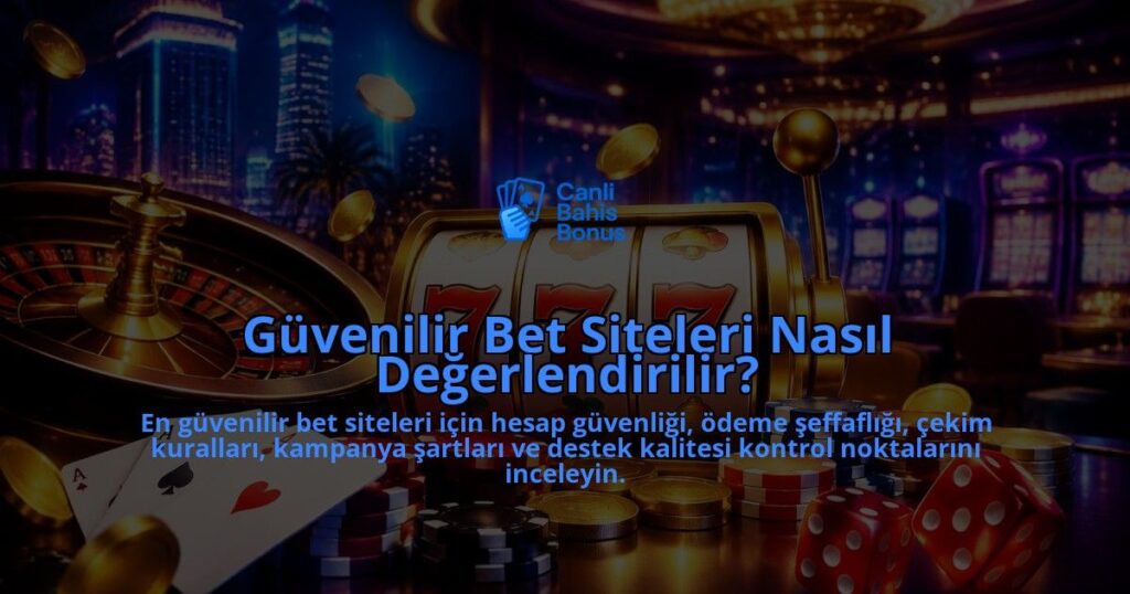Guvenilir-Bet-Siteleri-Nasil-Degerlendirilir-overlay-1789755135.jpg